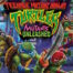 Teenage Mutant Ninja Turtles Mutants Unleashed è arrivato